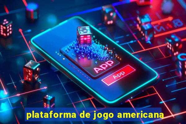 plataforma de jogo americana